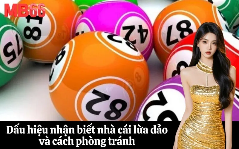 Dấu hiệu nhận biết nhà cái lừa đảo và cách phòng tránh