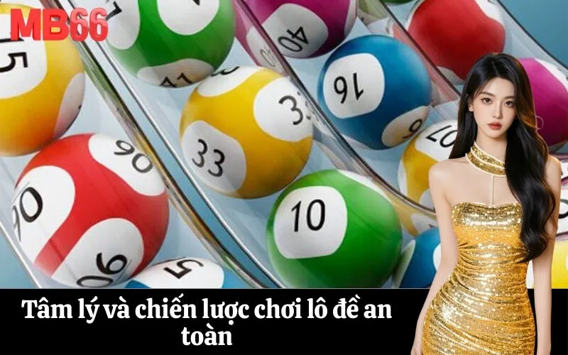 Tâm lý và chiến lược chơi lô đề an toàn
